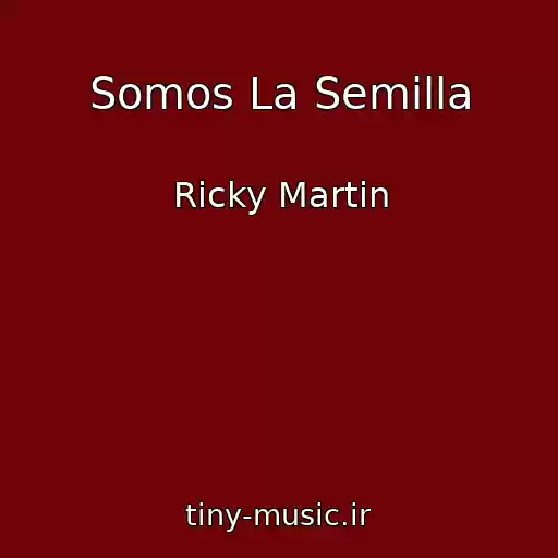 کاور آهنگ Somos La Semilla از Ricky Martin