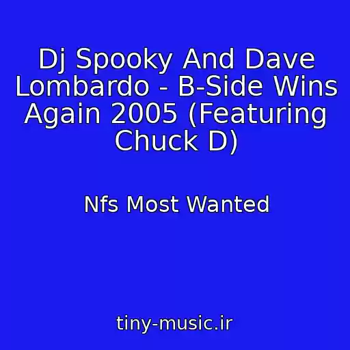کاور آهنگ Dj Spooky And Dave Lombardo - B-Side Wins Again 2005 (Featuring Chuck D) از Nfs Most Wanted