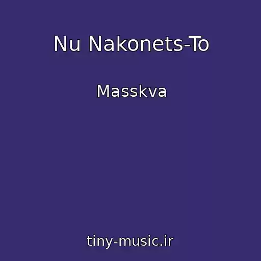 کاور آهنگ Nu Nakonets-To از Masskva