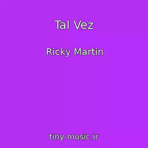 کاور آهنگ Tal Vez از Ricky Martin
