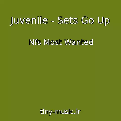 کاور آهنگ Juvenile - Sets Go Up از Nfs Most Wanted