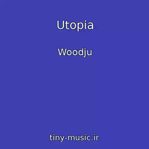 کاور آهنگ Utopia از Woodju