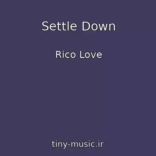 کاور آهنگ Settle Down از Rico Love