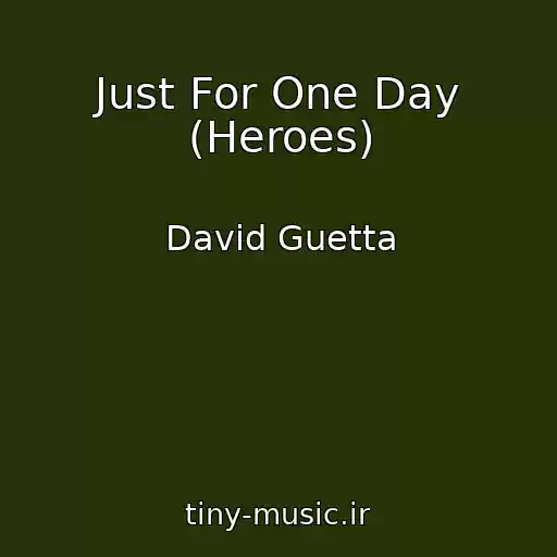 کاور آهنگ Just For One Day (Heroes) از David Guetta