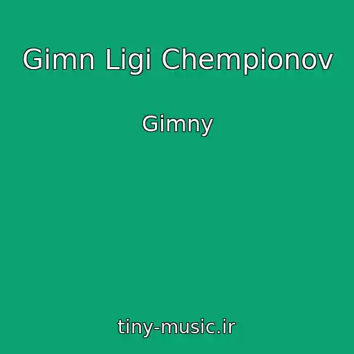کاور آهنگ Gimn Ligi Chempionov از Gimny