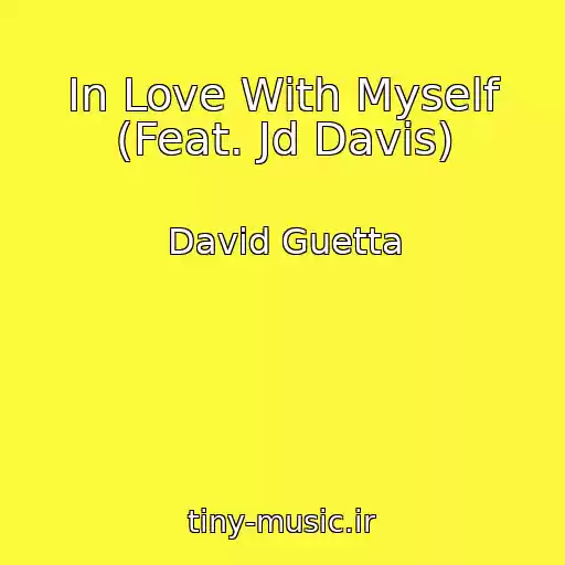 کاور آهنگ In Love With Myself (Feat. Jd Davis) از David Guetta