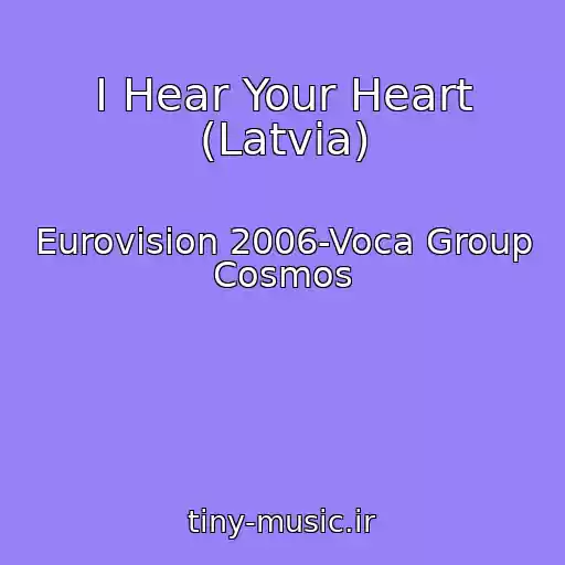 کاور آهنگ I Hear Your Heart (Latvia) از Eurovision 2006-Voca Group Cosmos