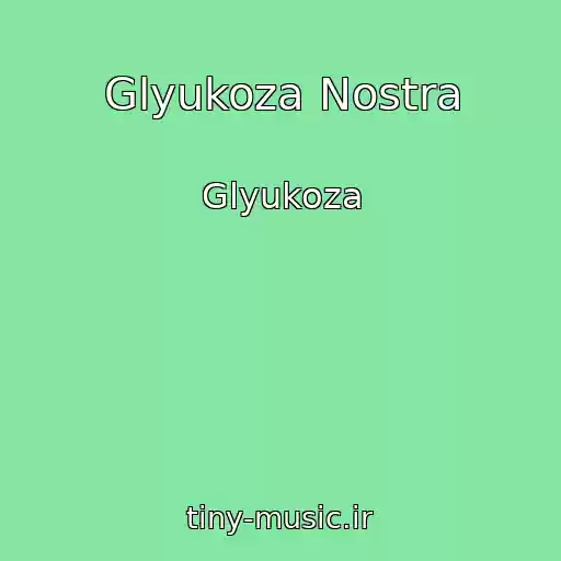 کاور آهنگ Glyukoza Nostra از Glyukoza