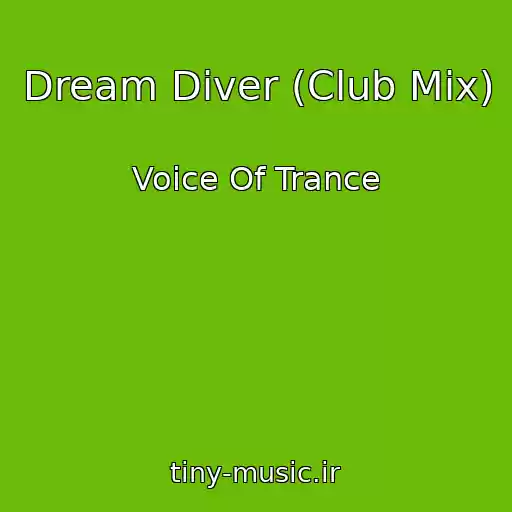 کاور آهنگ Dream Diver (Club Mix) از Voice Of Trance
