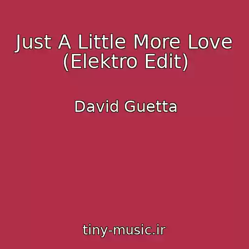 کاور آهنگ Just A Little More Love (Elektro Edit) از David Guetta