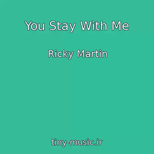 کاور آهنگ You Stay With Me از Ricky Martin
