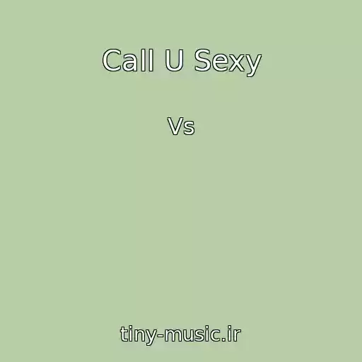 کاور آهنگ Call U Sexy از Vs