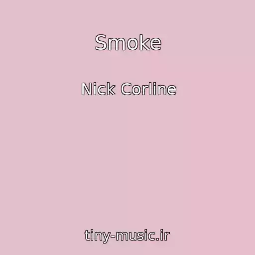 کاور آهنگ Smoke از Nick Corline