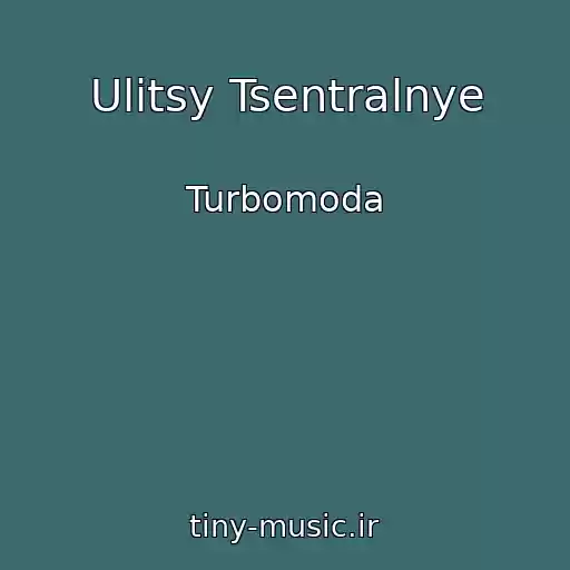کاور آهنگ Ulitsy Tsentralnye از Turbomoda