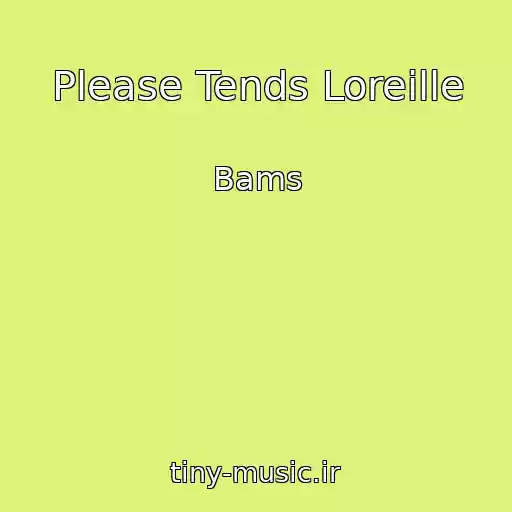 کاور آهنگ Please Tends Loreille از Bams