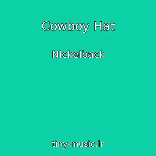 کاور آهنگ Cowboy Hat از Nickelback