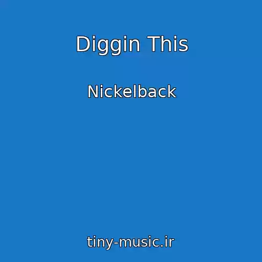 کاور آهنگ Diggin This از Nickelback