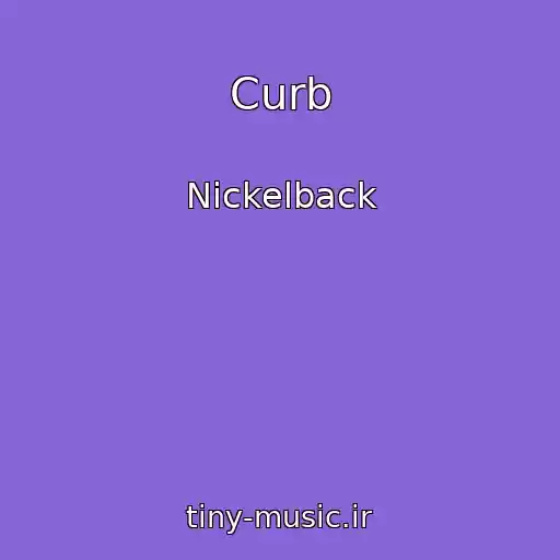 کاور آهنگ Curb از Nickelback