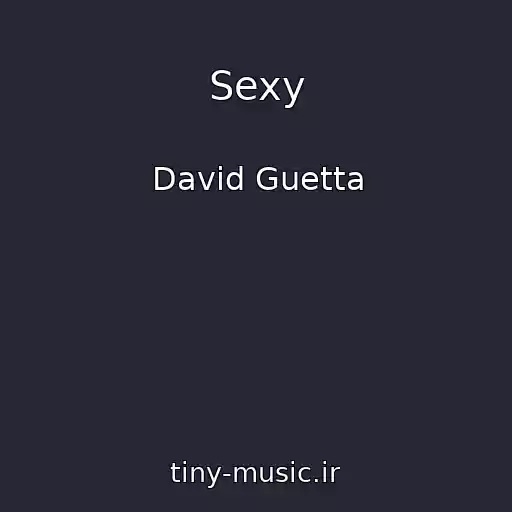 کاور آهنگ Sexy از David Guetta