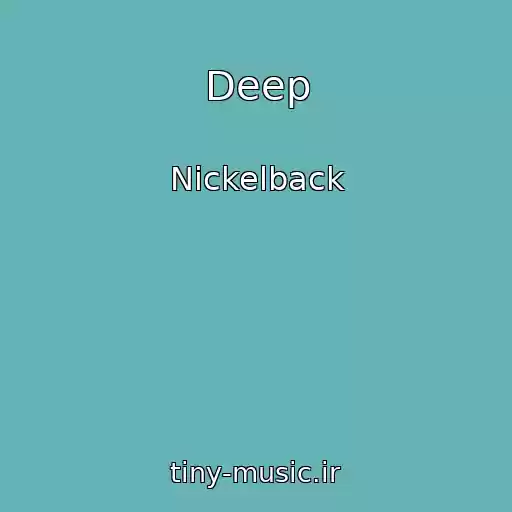 کاور آهنگ Deep از Nickelback