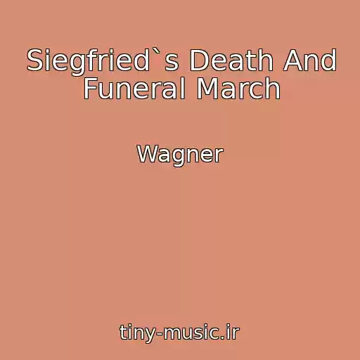 کاور آهنگ Siegfried`s Death And Funeral March از Wagner