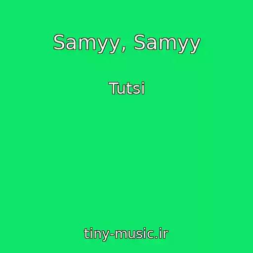 کاور آهنگ Samyy, Samyy از Tutsi