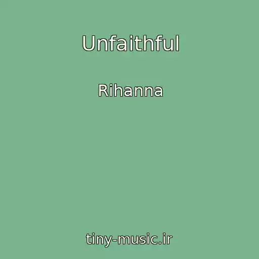 کاور آهنگ Unfaithful از Rihanna