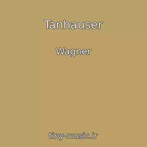کاور آهنگ Tanhauser از Wagner