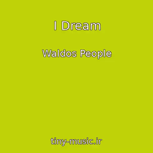 کاور آهنگ I Dream از Waldos People