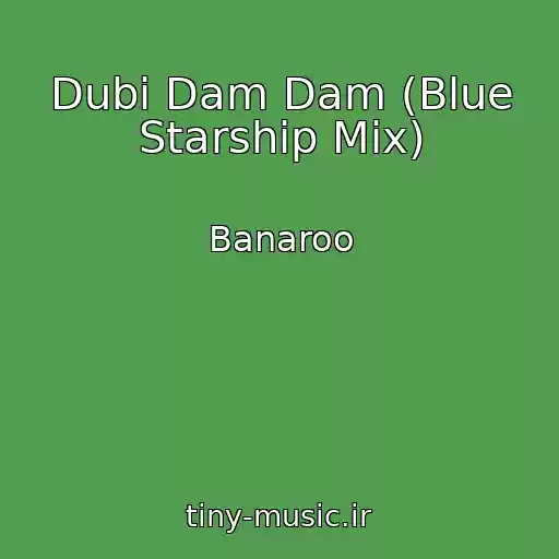 کاور آهنگ Dubi Dam Dam (Blue Starship Mix) از Banaroo