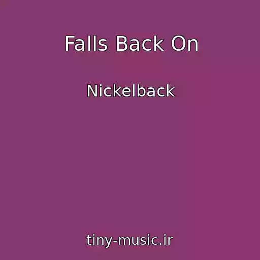 کاور آهنگ Falls Back On از Nickelback