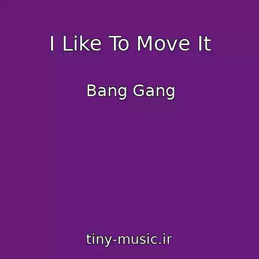 کاور آهنگ I Like To Move It از Bang Gang