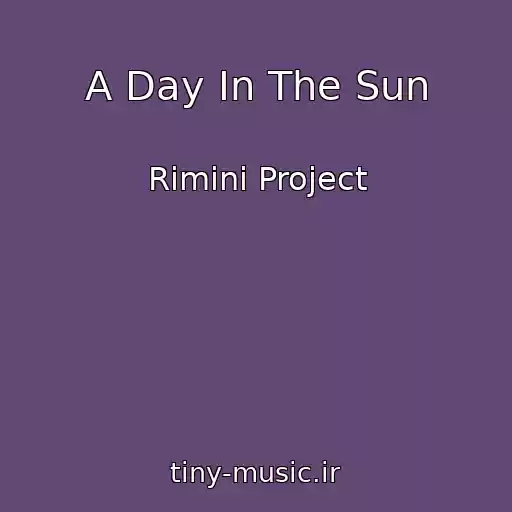 کاور آهنگ A Day In The Sun از Rimini Project