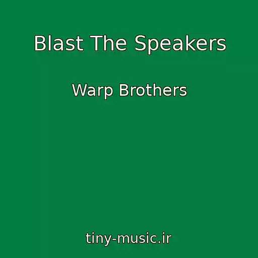کاور آهنگ Blast The Speakers از Warp Brothers