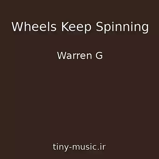 کاور آهنگ Wheels Keep Spinning از Warren G