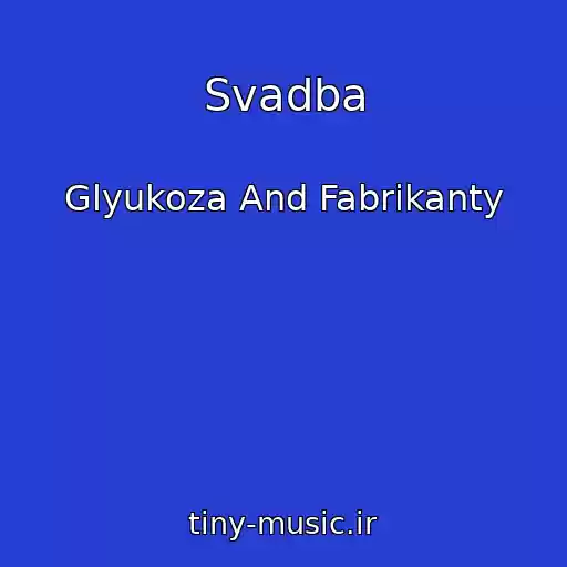 کاور آهنگ Svadba از Glyukoza And Fabrikanty