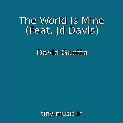 کاور آهنگ The World Is Mine (Feat. Jd Davis) از David Guetta