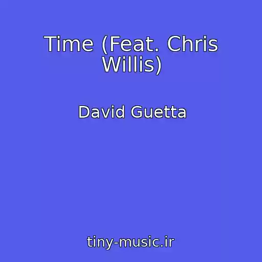 کاور آهنگ Time (Feat. Chris Willis) از David Guetta