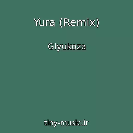 کاور آهنگ Yura (Remix) از Glyukoza