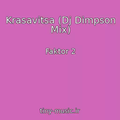 کاور آهنگ Krasavitsa (Dj Dimpson Mix) از Faktor 2