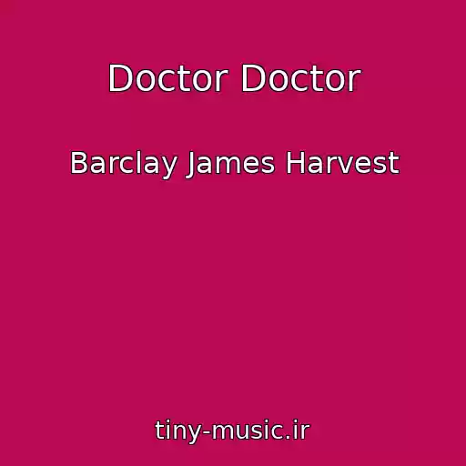 کاور آهنگ Doctor Doctor از Barclay James Harvest