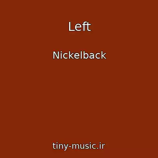 کاور آهنگ Left از Nickelback