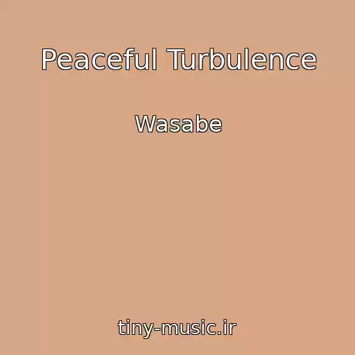 کاور آهنگ Peaceful Turbulence از Wasabe