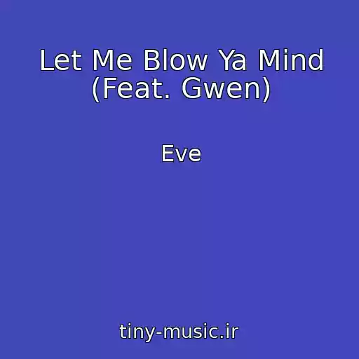 کاور آهنگ Let Me Blow Ya Mind (Feat. Gwen) از Eve