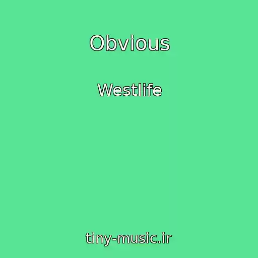 کاور آهنگ Obvious از Westlife