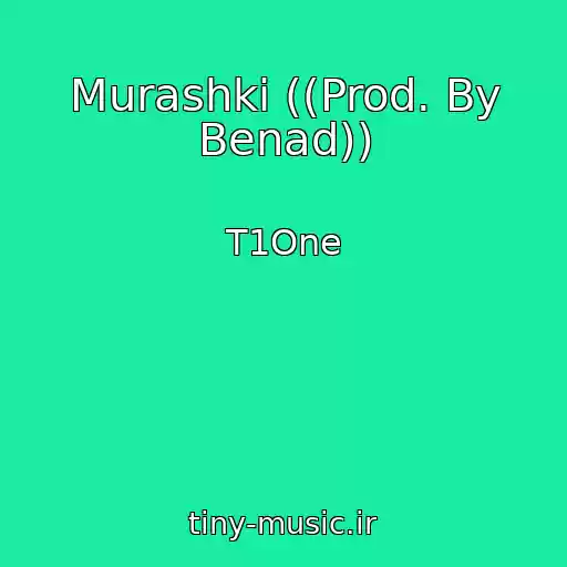 کاور آهنگ Murashki ((Prod. By Benad)) از T1One