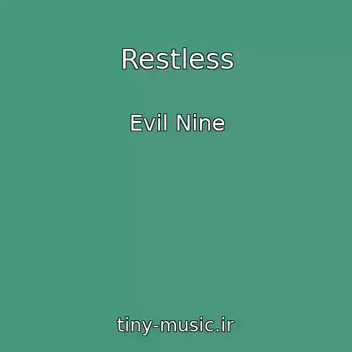 کاور آهنگ Restless از Evil Nine