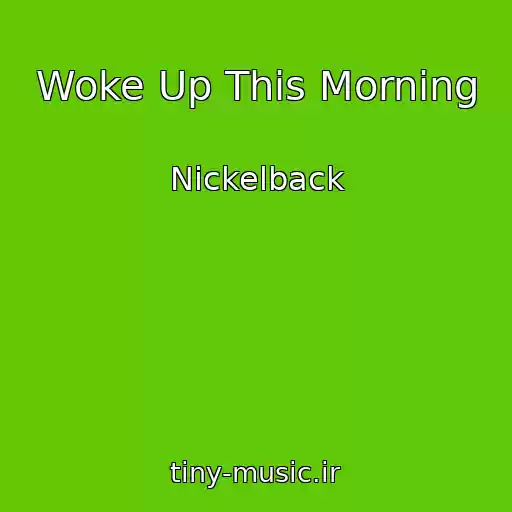 کاور آهنگ Woke Up This Morning از Nickelback