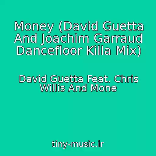 کاور آهنگ Money (David Guetta And Joachim Garraud Dancefloor Killa Mix) از David Guetta Feat. Chris Willis And Mone