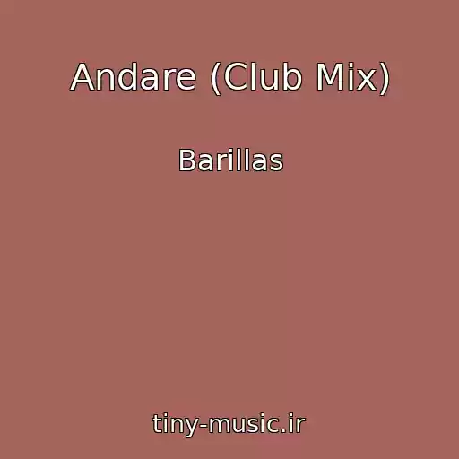 کاور آهنگ Andare (Club Mix) از Barillas